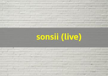 sonsii (live)